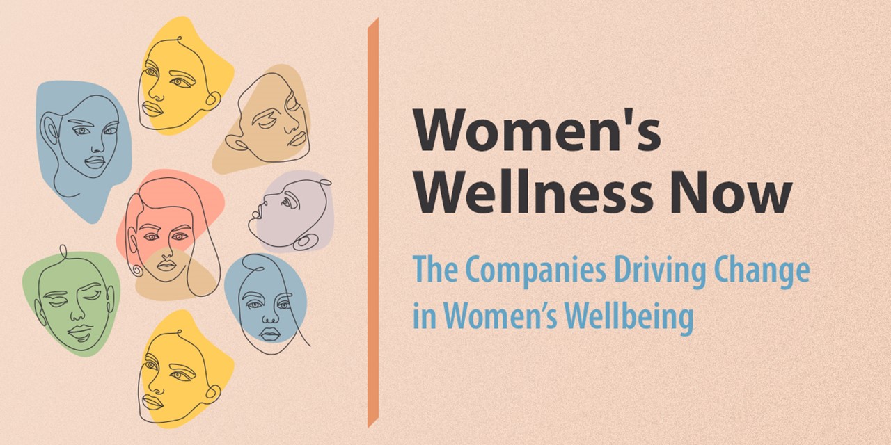 Women's Wellness Now - The Companies Driving Change in Women's Wellbeing