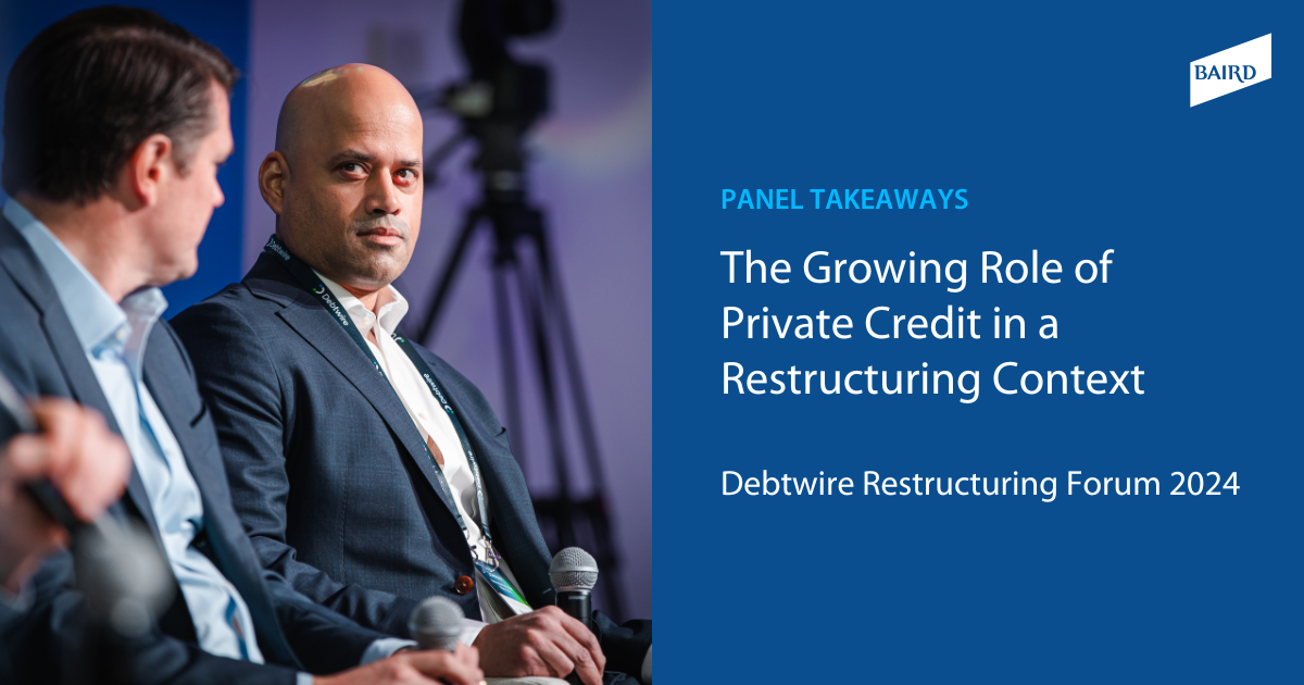 The Growing Role of Private Credit in a Restructuring Context; Debtwire Restructuring Forum 2024